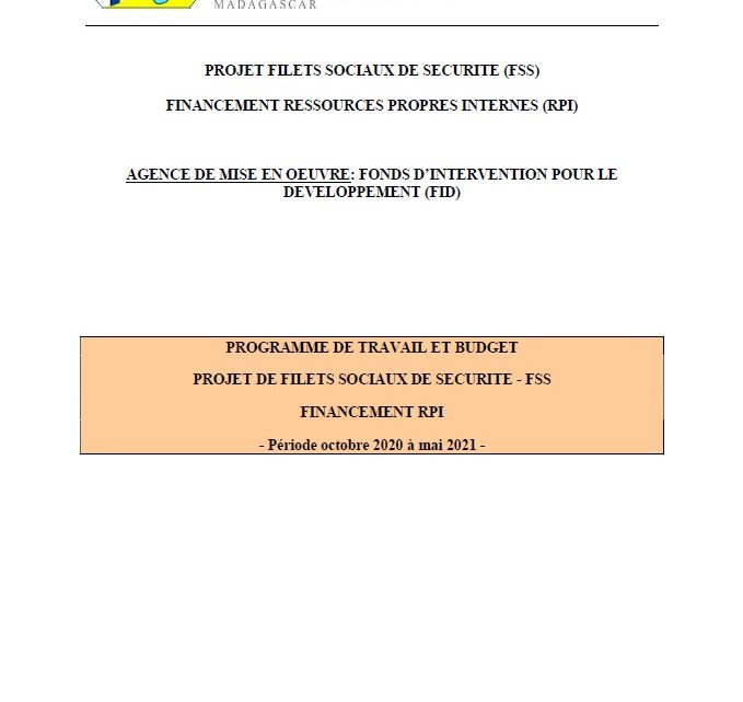 PROGRAMME DE TRAVAIL ET BUDGET – PROJET DE FILETS SOCIAUX DE SECURITE – FSS FINANCEMENT RPI Période octobre 2020 à mai 2021 PROGRAMME DE TRAVAIL ET BUDGET – PROJET DE FILETS SOCIAUX DE SECURITE – FSS FINANCEMENT RPI Période octobre 2020 à mai 2021