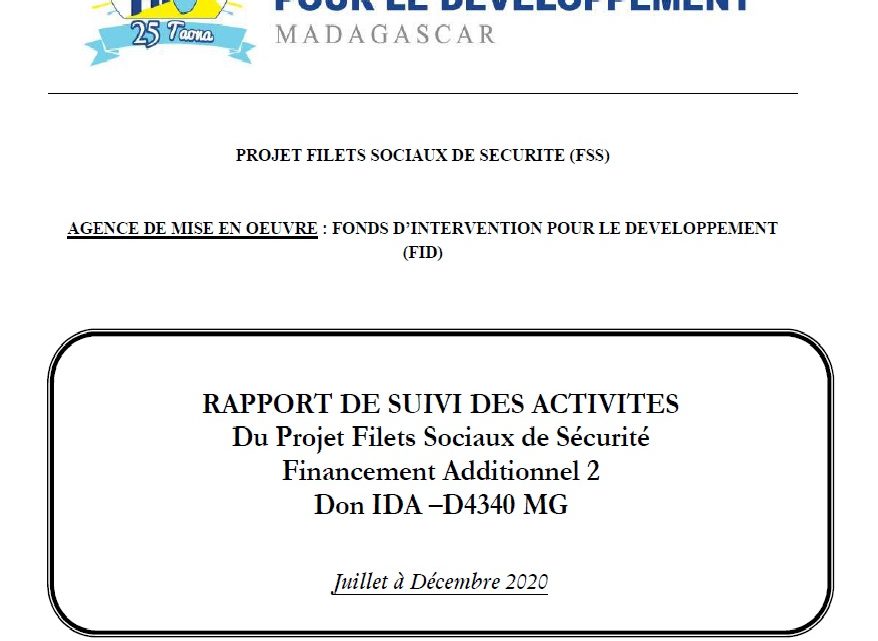RAPPORT DE SUIVI DES ACTIVITES Du Projet Filets Sociaux de Sécurité Financement Additionnel 2 : Juillet – Décembre 2020 RAPPORT DE SUIVI DES ACTIVITES Du Projet Filets Sociaux de Sécurité Financement Additionnel 2 : Juillet – Décembre 2020